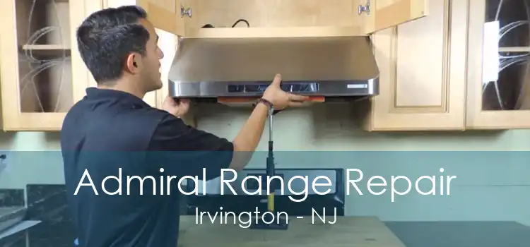 Admiral Range Repair Irvington - NJ