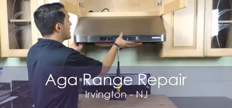 Aga Range Repair Irvington - NJ