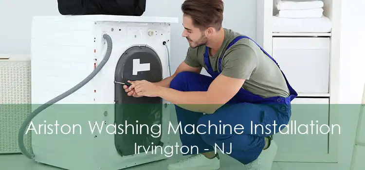 Ariston Washing Machine Installation Irvington - NJ