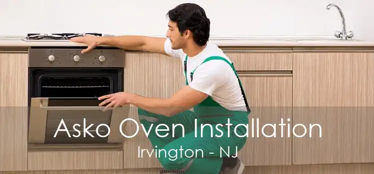 Asko Oven Installation Irvington - NJ