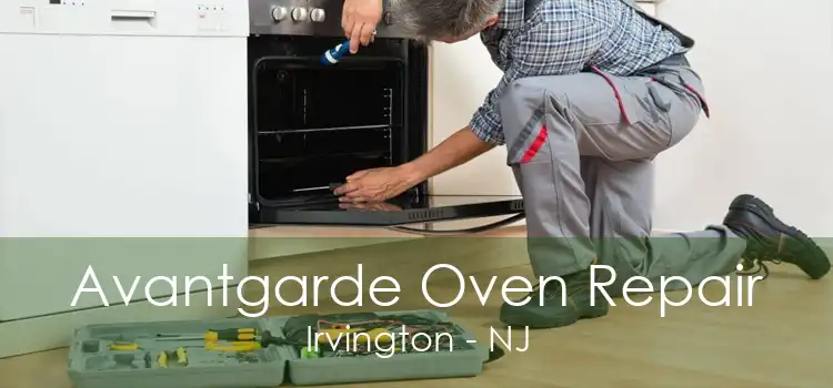 Avantgarde Oven Repair Irvington - NJ