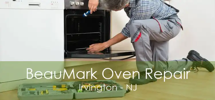 BeauMark Oven Repair Irvington - NJ