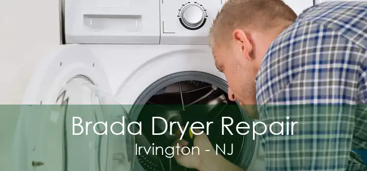 Brada Dryer Repair Irvington - NJ