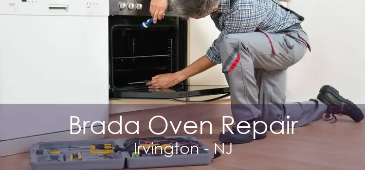 Brada Oven Repair Irvington - NJ