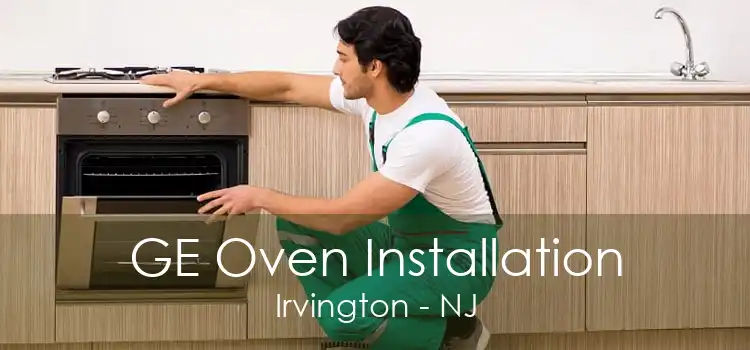 GE Oven Installation Irvington - NJ