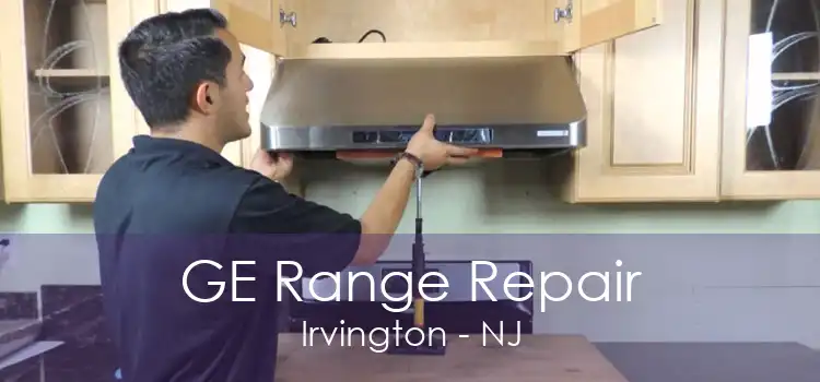 GE Range Repair Irvington - NJ