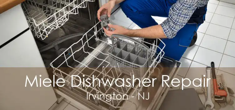 Miele Dishwasher Repair Irvington - NJ