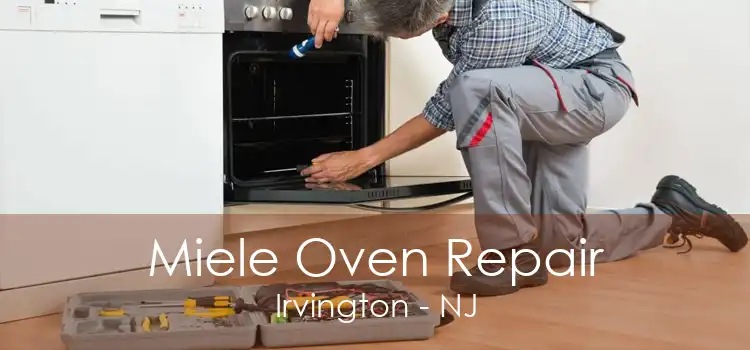 Miele Oven Repair Irvington - NJ