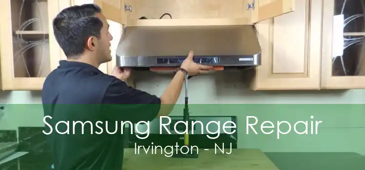 Samsung Range Repair Irvington - NJ