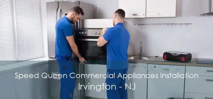 Speed Queen Commercial Appliances Installation Irvington - NJ