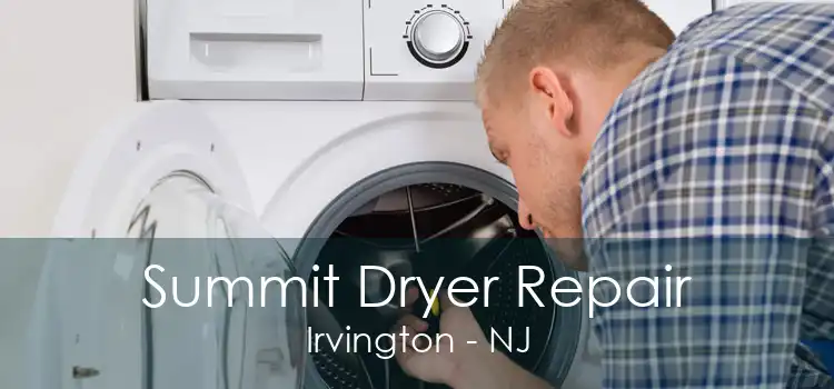 Summit Dryer Repair Irvington - NJ