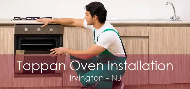 Tappan Oven Installation Irvington - NJ