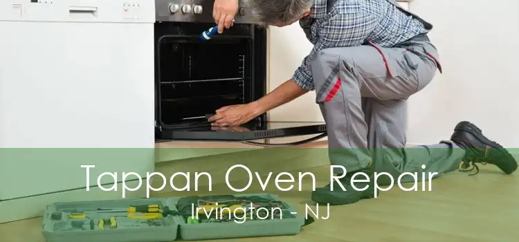 Tappan Oven Repair Irvington - NJ