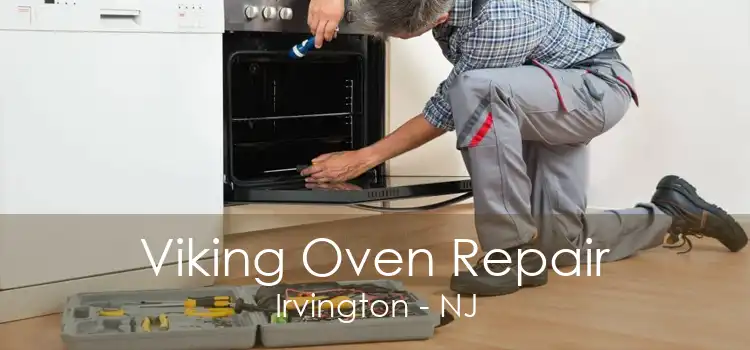 Viking Oven Repair Irvington - NJ