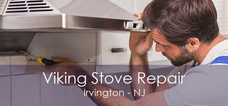 Viking Stove Repair Irvington - NJ