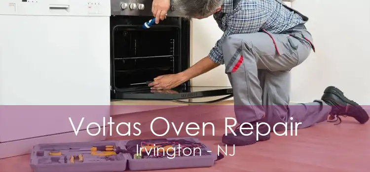 Voltas Oven Repair Irvington - NJ